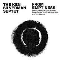 The Ken Silverman Septet ~ From Emptiness (Vinyl) - Djungel & Jazz