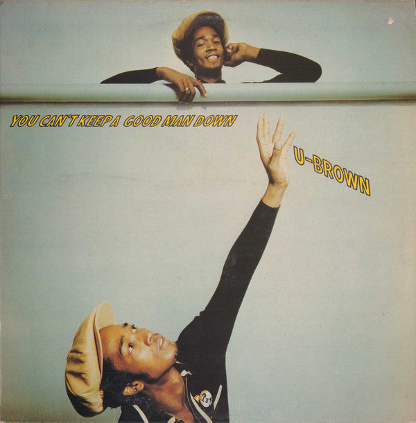 U Brown : You Can't Keep A Good Man Down (LP, Album)