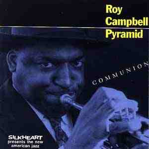 Roy Campbell Pyramid ~ Communion (Vinyl) - Djungel & Jazz