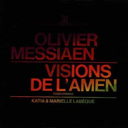 Olivier Messiaen - Katia & Marielle Labèque* : Visions De L'Amen - Pour 2 Pianos (LP, Album)