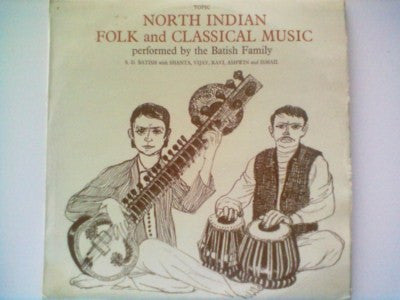 The Batish Family ~ North Indian Folk And Classical Music (Vinyl) - Djungel & Jazz