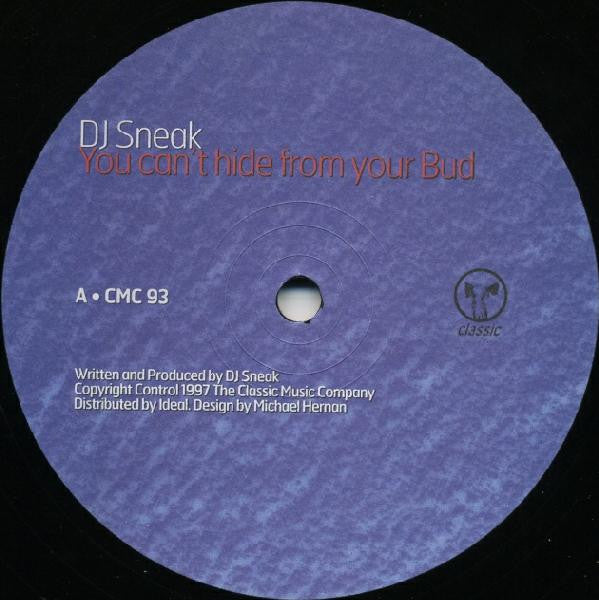 DJ Sneak ~ You Can't Hide From Your Bud (Vinyl) - Djungel & Jazz