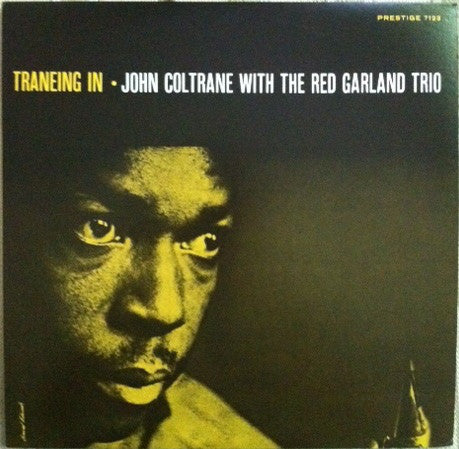 John Coltrane With The Red Garland Trio : Traneing In (LP, Album, RE)