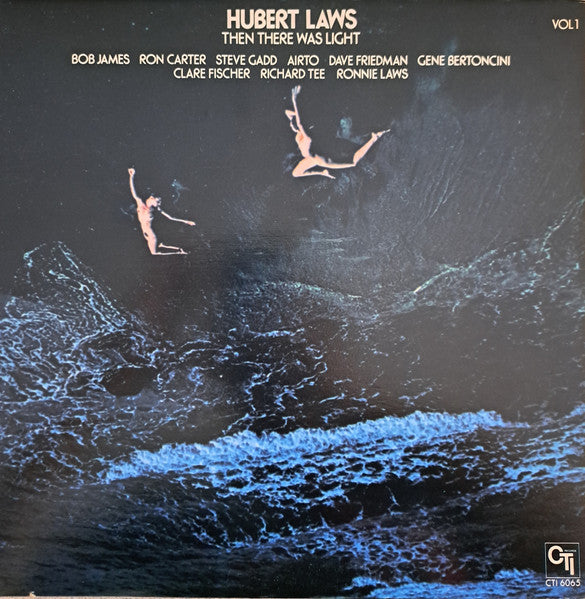 Hubert Laws ~ Then There Was Light (Volume 1) (Vinyl) - Djungel & Jazz