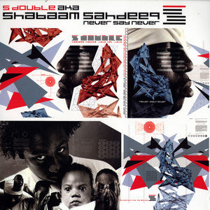 S-Double* Aka Shabaam Sahdeeq : Never Say Never (2xLP, Album)