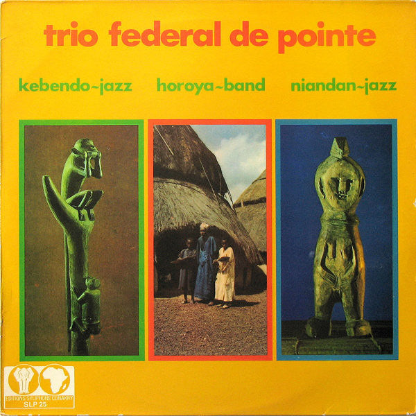 Kebendo-Jazz / Horoya Band / Niandan-Jazz De Kissidougou : Trio Federal De Pointe (LP, Comp)