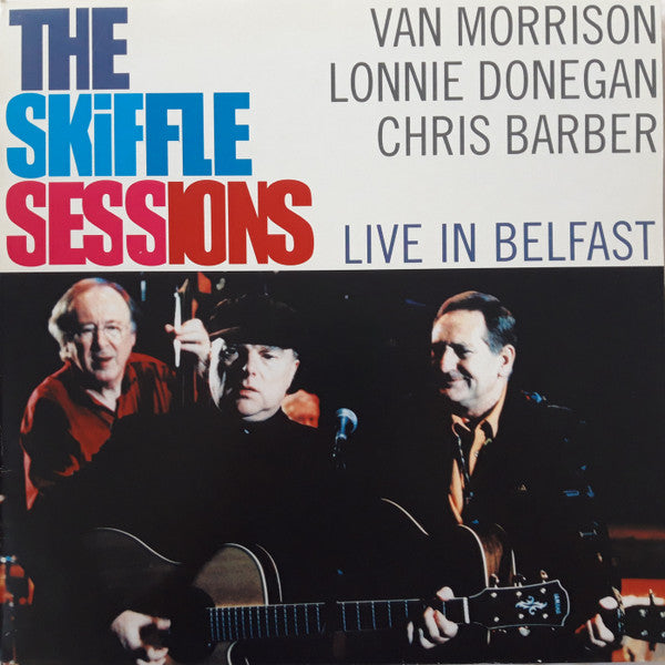 Van Morrison, Lonnie Donegan, Chris Barber ~ The Skiffle Sessions (Live In Belfast) (Vinyl) - Djungel & Jazz