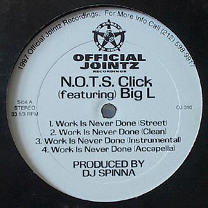 N.O.T.S. Click Featuring Big L : Work Is Never Done / Larger Than Life (12")