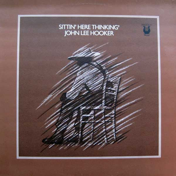 John Lee Hooker : Sittin' Here Thinking' (LP, Album, RE)
