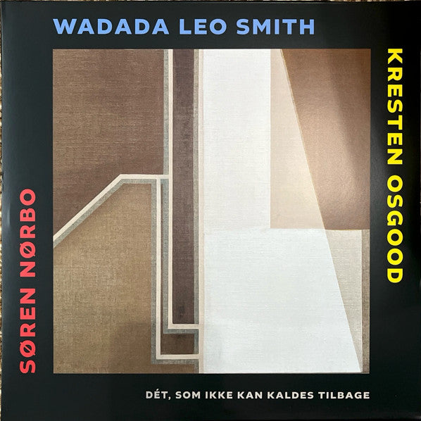Søren Nørbo, Wadada Leo Smith, Kresten Osgood ~ Dét, Som Ikke Kan Kaldes Tilbage (Vinyl) - Djungel & Jazz