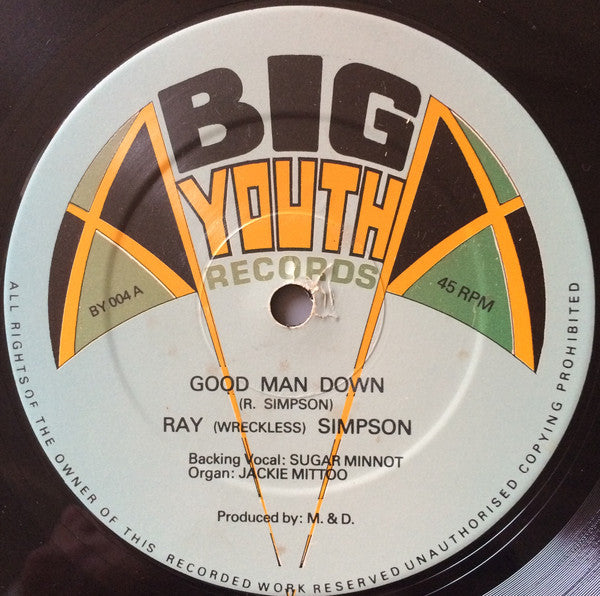 Ray "Wreckless" Simpson* : Good Man Down / Please Don't Walk Away (12")