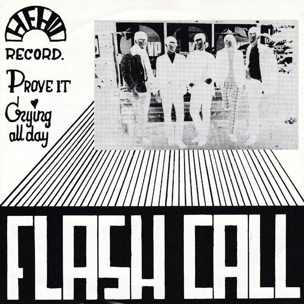 Flash Call : Prove It / Crying All Day (7", Single, RE, Unofficial)