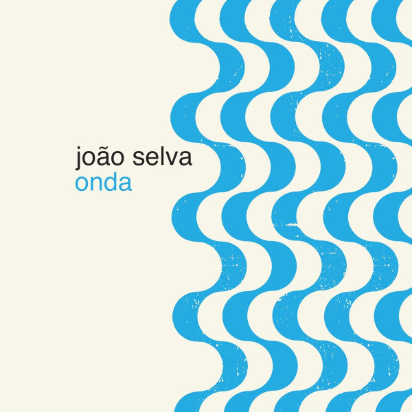 Joao Selva ~ Onda (Vinyl) - Djungel & Jazz