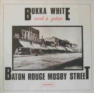 Bukka White : Baton Rouge Mosby Street (LP, Album, RE)