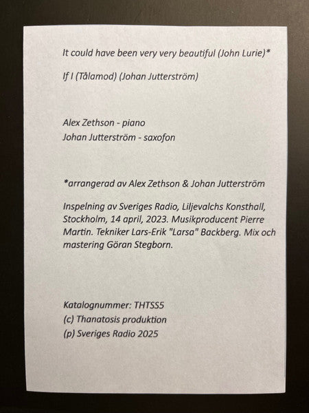 Alex Zethson*, Johan Jutterström : It Could Have Been Very Very Beautiful / If I (Tålamod) (7")