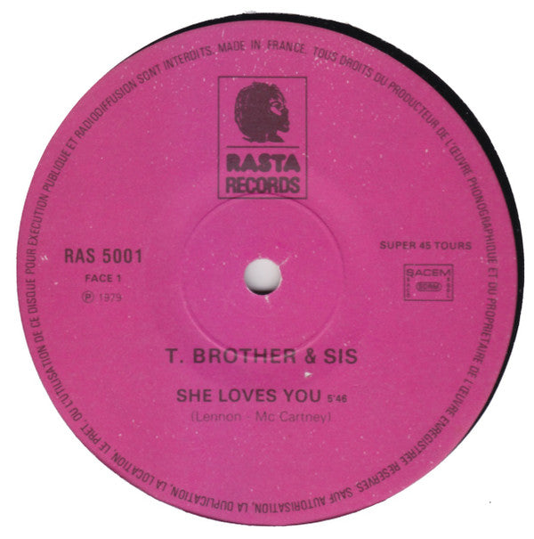 T. Brothers & Sis* : She Loves You (12")
