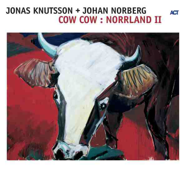 Jonas Knutsson + Johan Norberg ~ Cow Cow : Norrland II (Vinyl) - Djungel & Jazz