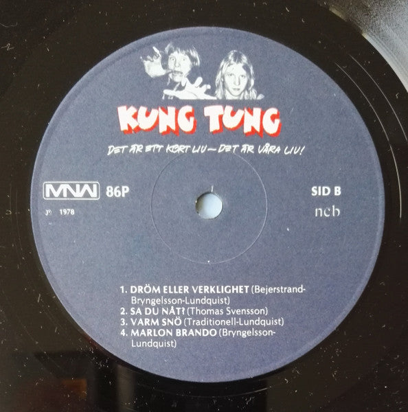 Kung Tung ~ Det Är Ett Kort Liv - Det Är Våra Liv! (Vinyl) - Djungel & Jazz