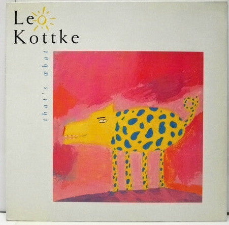 Leo Kottke ~ That's What (Vinyl) - Djungel & Jazz