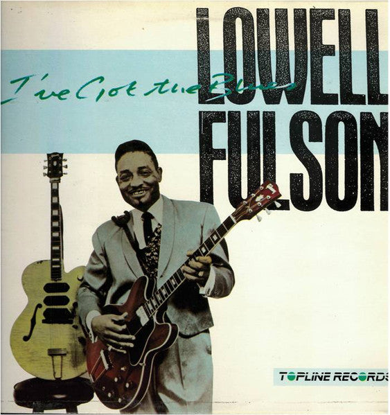 Lowell Fulson : I've Got The Blues (LP, Album, RE)