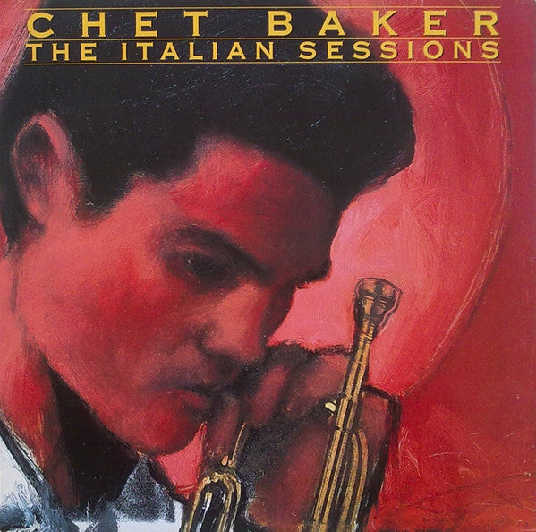 Chet Baker : The Italian Sessions (LP, Album, RE, RM)