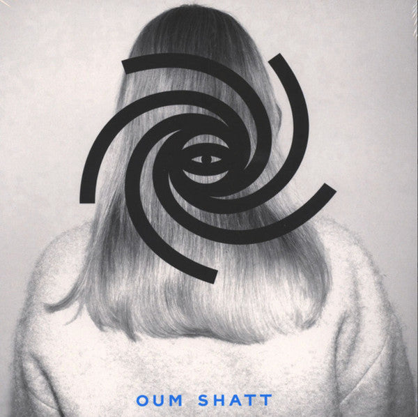 Oum Shatt : Oum Shatt (10th Anniversary Reissue) (LP, Album, RE)