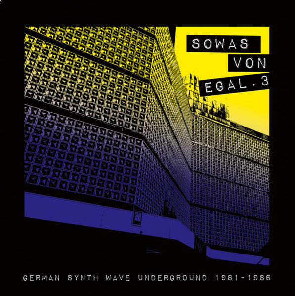 Various : Sowas Von Egal. 3 (German Synth Wave Underground 1981-1986) (LP, Comp)