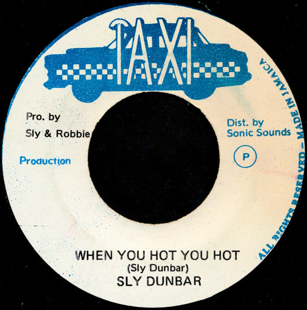 Sly Dunbar : When You Hot You Hot (7")