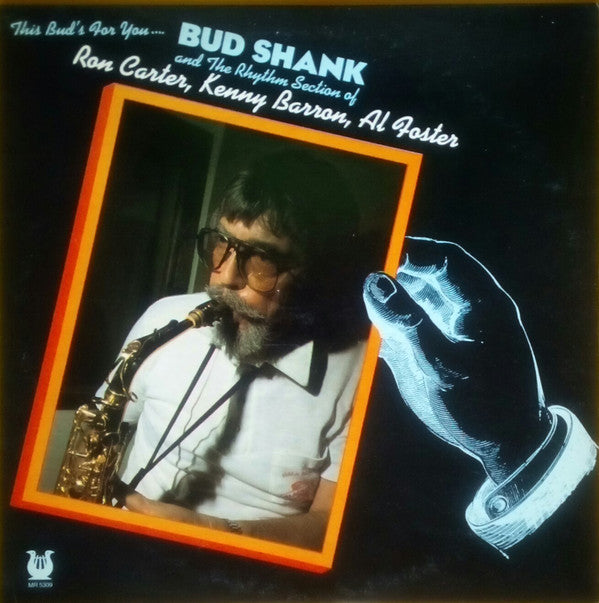 Bud Shank And The Rhythm Section Of Ron Carter, Kenny Barron, Al Foster ~ This Bud's For You... (Vinyl) - Djungel & Jazz