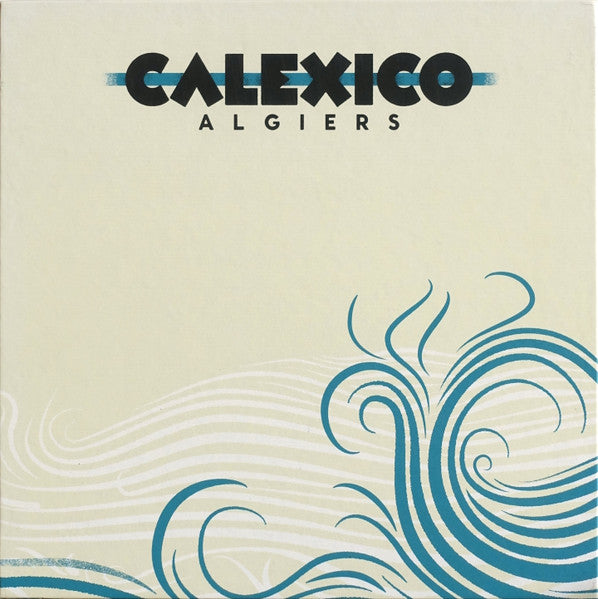 Calexico : Algiers (LP, Album, Emb + LP, Gat + 7" + 2xCD + Box, Dlx, L)