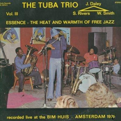 The Tuba Trio ~ Essence - The Heat And Warmth Of Free Jazz Vol. III (Vinyl) - Djungel & Jazz