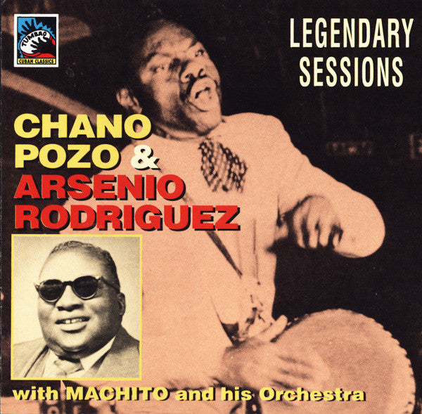 Chano Pozo & Arsenio Rodriguez With Machito And His Orchestra ~ Legendary Sessions (Vinyl) - Djungel & Jazz