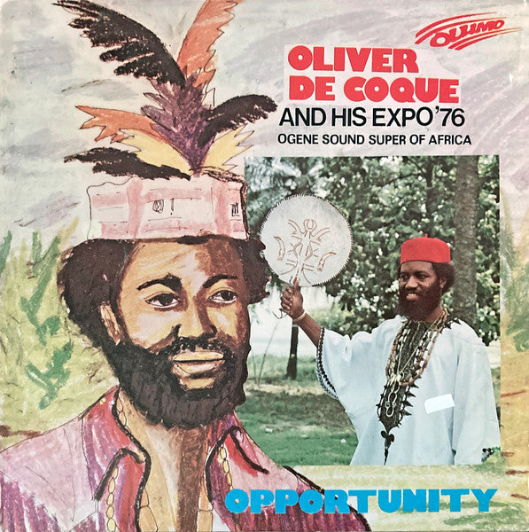 Oliver De Coque And His Expo'76-Ogene Sound Super Of Africa ~ Opportunity (Vinyl) - Djungel & Jazz