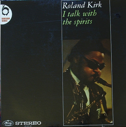 Roland Kirk : I Talk With The Spirits (LP, Album, RE)
