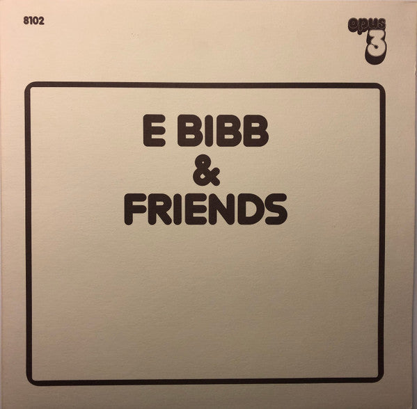 E Bibb ~ E Bibb & Friends (Vinyl) - Djungel & Jazz