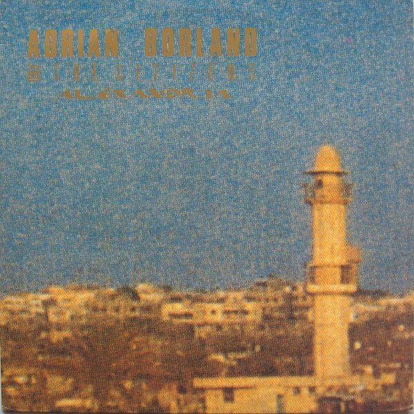 Adrian Borland And The Citizens ~ Alexandria (Vinyl) - Djungel & Jazz