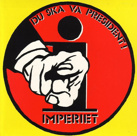 Imperiet : Du Ska Va President! (7", Single)