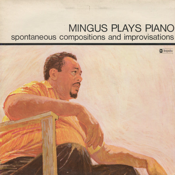 Charles Mingus ~ Mingus Plays Piano (Spontaneous Compositions And Improvisations) (Vinyl) - Djungel & Jazz
