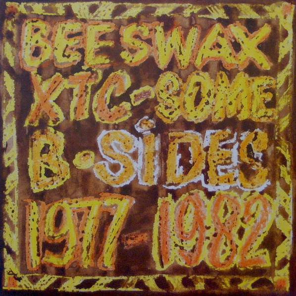 XTC : Beeswax: Some B-Sides 1977-1982 (LP, Comp)