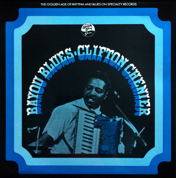 Clifton Chenier ~ Bayou Blues (Vinyl) - Djungel & Jazz
