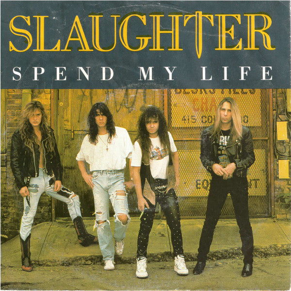 Slaughter : Spend My Life (7", Single)