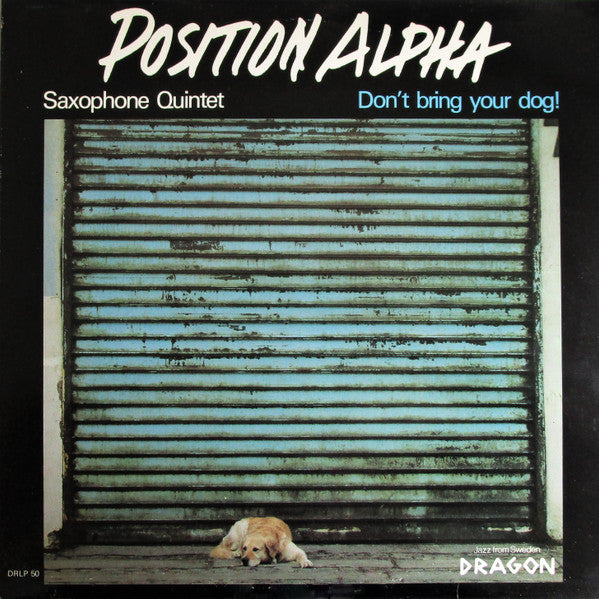 Position Alpha : Don't Bring Your Dog! (LP, Album)
