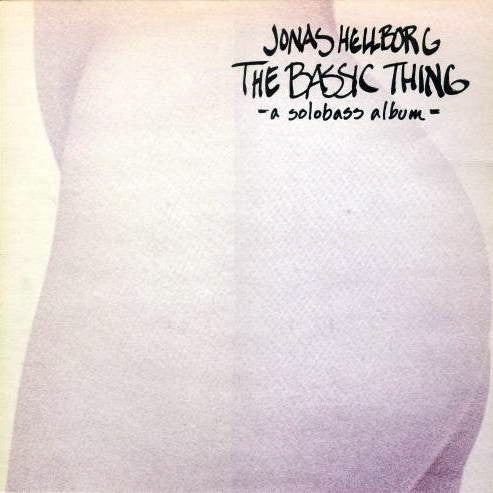 Jonas Hellborg ~ The Bassic Thing (Vinyl) - Djungel & Jazz