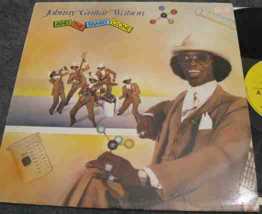 Johnny Guitar Watson : Johnny "Guitar" Watson And The Family Clone (LP, Album)