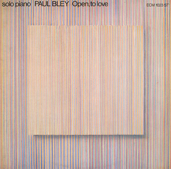 Paul Bley ~ Open, To Love (Vinyl) - Djungel & Jazz