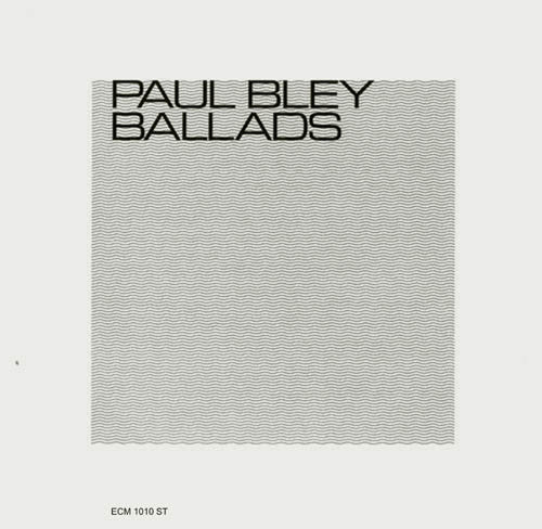 Paul Bley ~ Ballads (Vinyl) - Djungel & Jazz