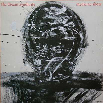 The Dream Syndicate ~ Medicine Show (Vinyl) - Djungel & Jazz