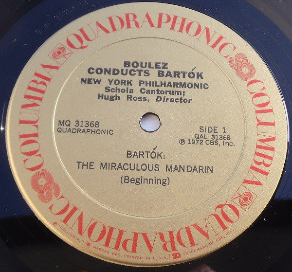 Pierre Boulez Conducts Béla Bartók / New York Philharmonic : The Miraculous Mandarin (Complete) / Dance Suite (LP, Album, Quad)