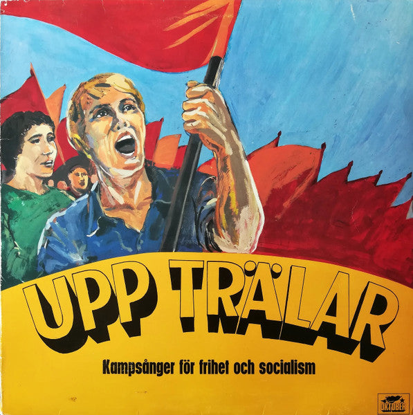 Various ~ Upp Trälar (Kampsånger För Frihet Och Socialism) (Vinyl) - Djungel & Jazz