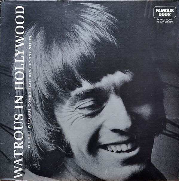 Bill Watrous Combo Featuring Danny Stiles ~ Watrous In Hollywood (Vinyl) - Djungel & Jazz